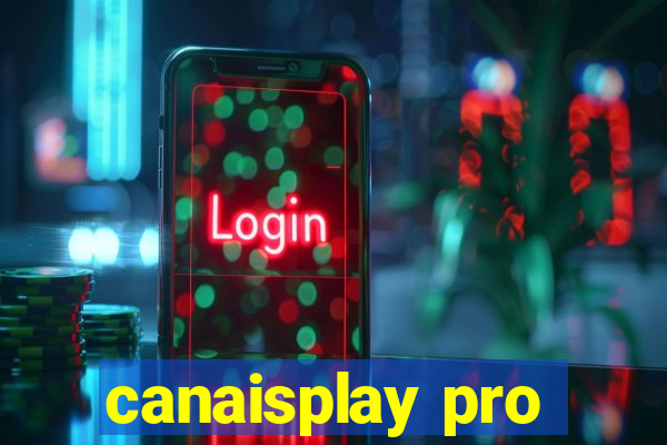 canaisplay pro